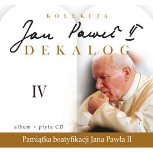 Dekalog IV - Jan Paweł II / kazania, przemowienia